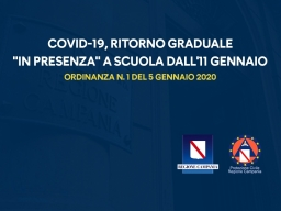 COVID-19, ORDINANZA n. 1 del 05/01/2021: RITORNO GRADUALE “IN PRESENZA” DALL’11 GENNAIO